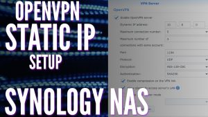 Setup a Static IP Address for OpenVPN Clients on your Synology NAS!