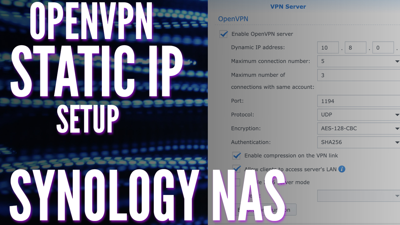 You are currently viewing Setup a Static IP Address for OpenVPN Clients on your Synology NAS!