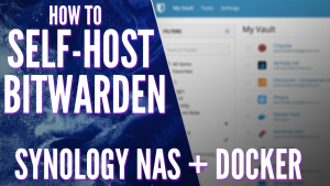 Read more about the article How to Setup Bitwarden on a Synology NAS!