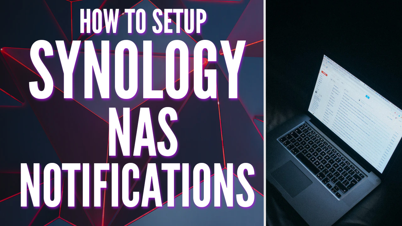 Read more about the article How to Setup System Notifications on a Synology NAS!