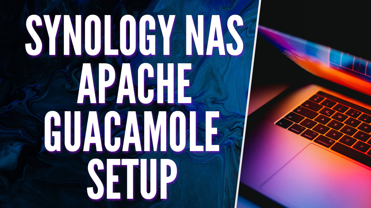 Synology NAS Apache Guacamole Setup Instructions!