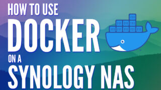 How to use Docker on a Synology NAS