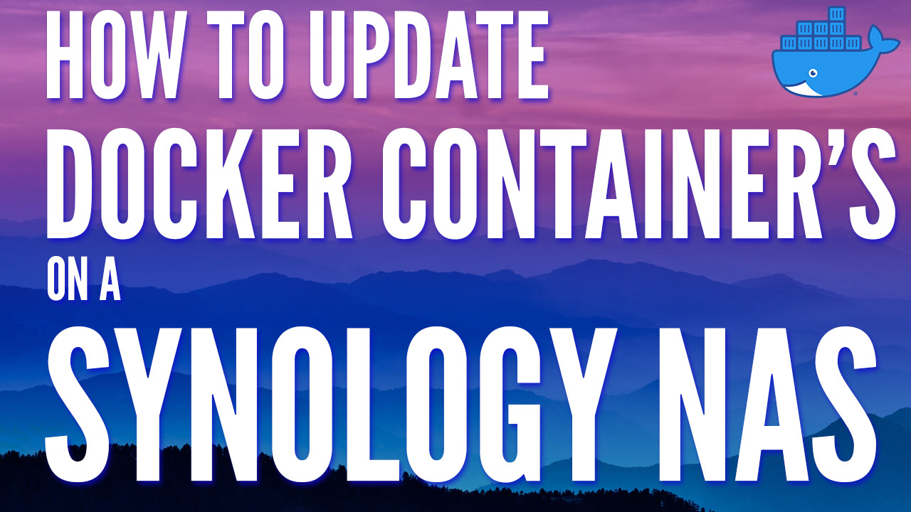 How to Update Docker Containers on a Synology NAS