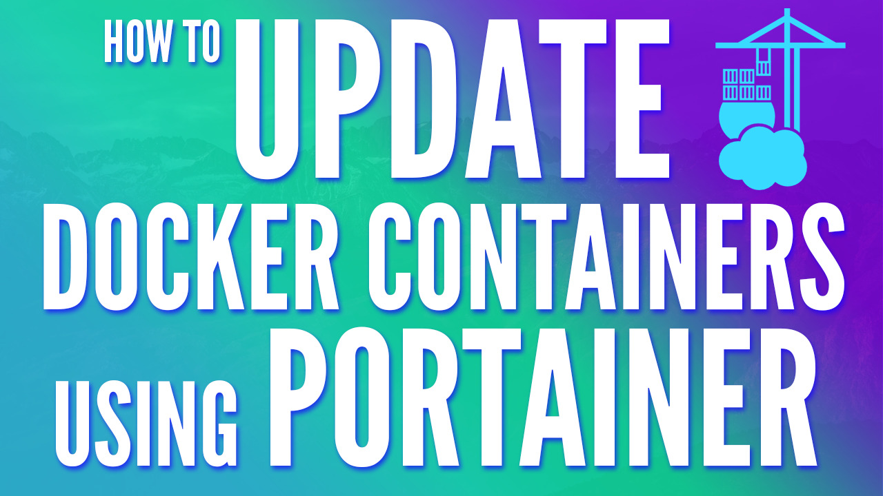 How to Update a Docker Container using Portainer