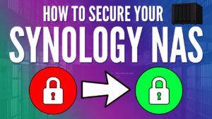 Read more about the article How to Secure a Synology NAS (Tutorial)