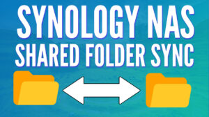 Read more about the article How to Use Shared Folder Sync on a Synology NAS