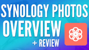 Read more about the article Synology Photos Setup & Review