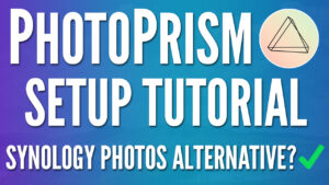 How to Setup PhotoPrism on a Synology NAS