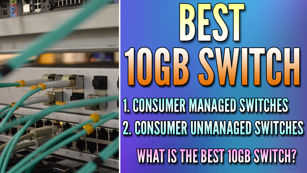 Read more about the article What is the Best 10Gb Switch?