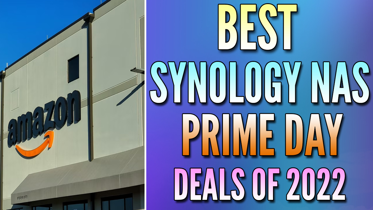 Read more about the article Best Synology NAS Amazon Prime Day Deals (2022)