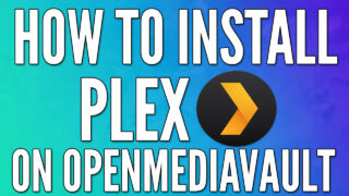 How to Install Plex on OpenMediaVault