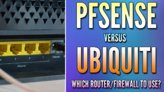 pfSense vs. Ubiquiti (Unifi)
