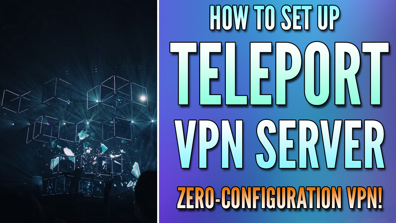 You are currently viewing How to Set Up Teleport VPN on UniFi