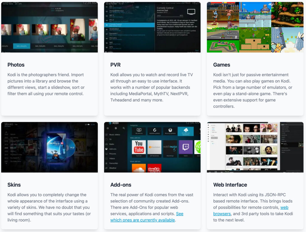 features of kodi like photos, pvr, games, skins, add-ons, and a web interface.