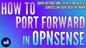 Read more about the article How to Port Forward in OPNsense