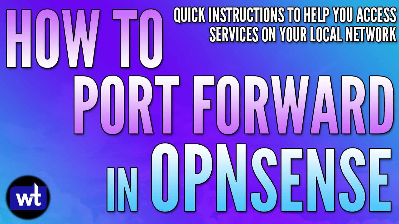 Read more about the article How to Port Forward in OPNsense