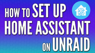 How to Set Up Home Assistant on Unraid
