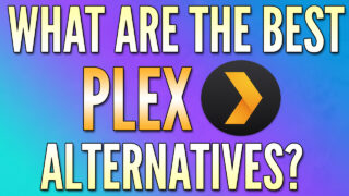 What are the Best Plex Alternatives (Top 3)