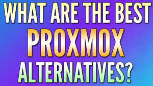 Read more about the article Best Proxmox Alternatives