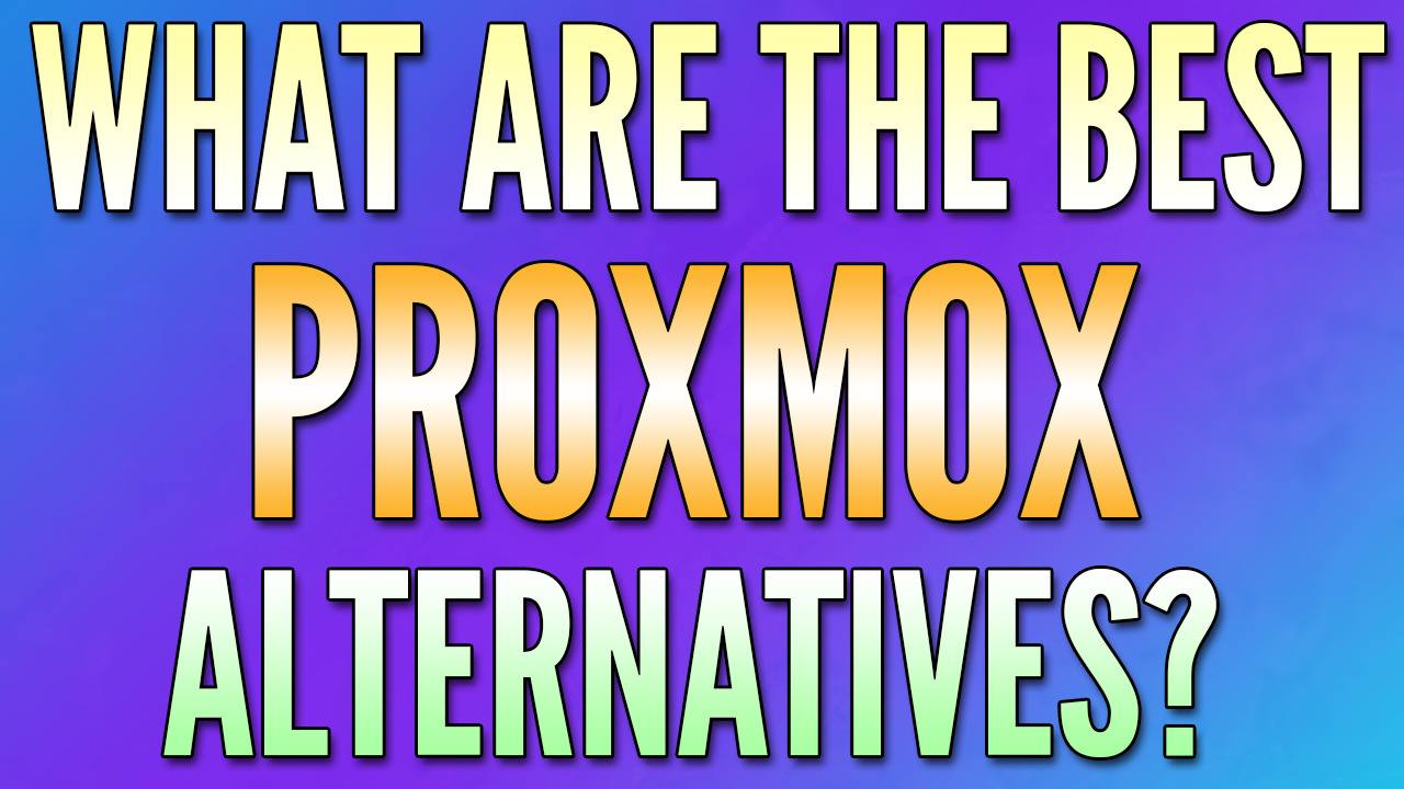You are currently viewing Best Proxmox Alternatives