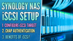 Read more about the article How to Set Up an iSCSI Target on a Synology NAS