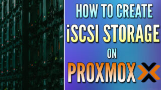 How to Set Up iSCSI Storage on Proxmox