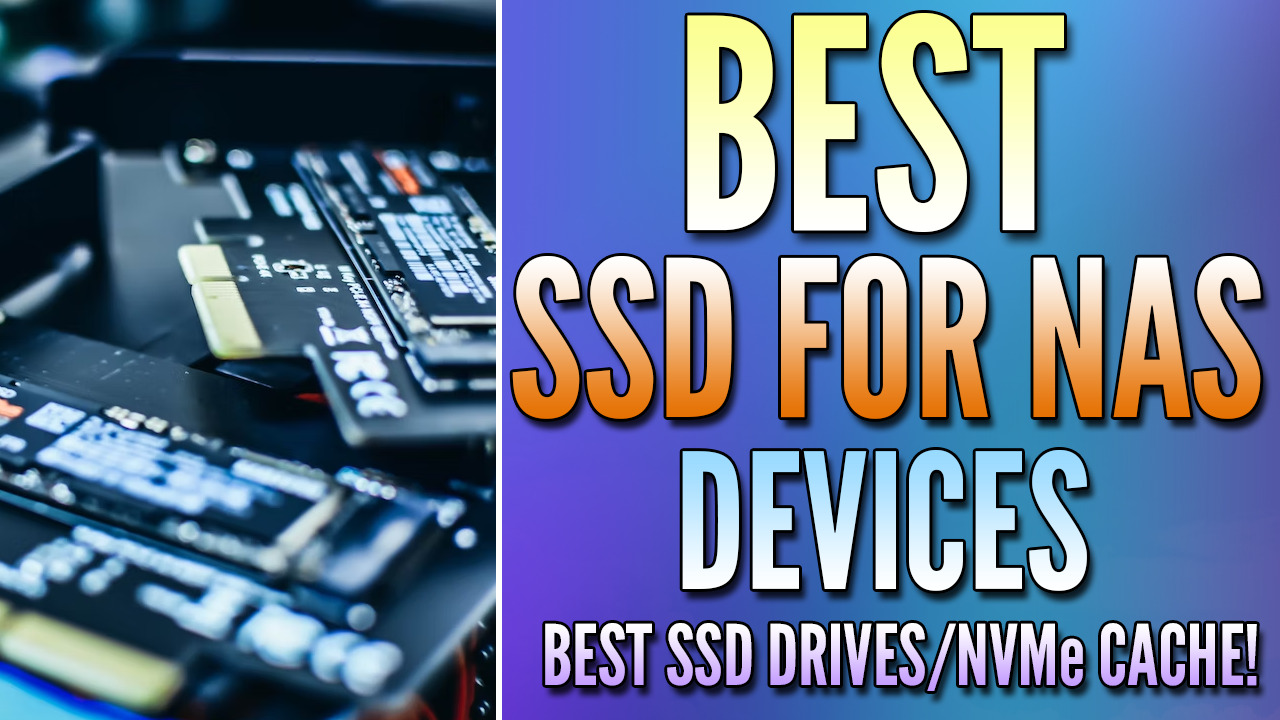 Best SSD for NAS 2023 (Top 3) - WunderTech