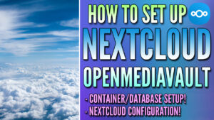 Read more about the article How to Install Nextcloud on OpenMediaVault
