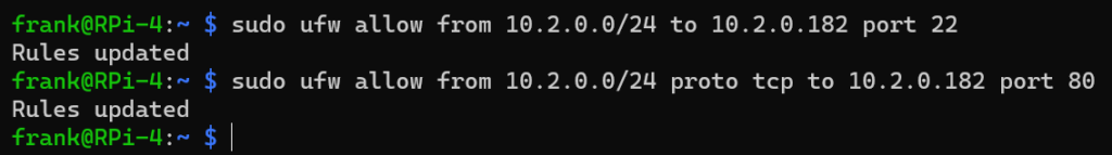 sudo ufw allow from [IP OR SUBNET] proto [UDP/TCP] to [RASPBERRY PI IP] port [PORT]