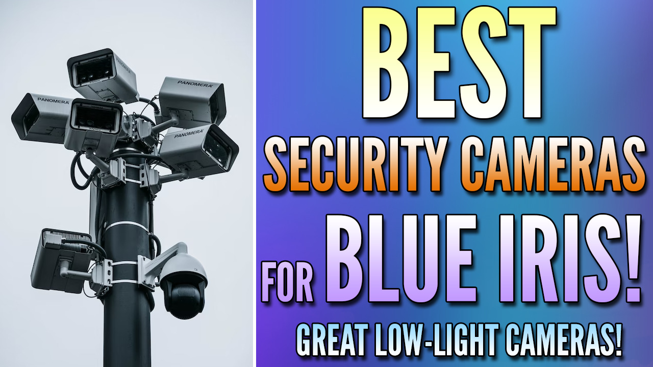 Read more about the article Best Security Cameras for Blue Iris