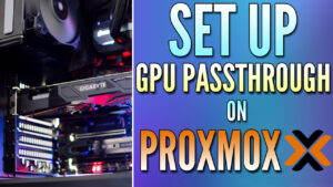 Read more about the article How to Set Up GPU Passthrough on Proxmox
