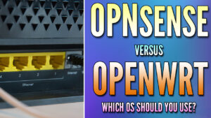 Read more about the article OPNsense vs. OpenWrt: Which Firewall Should You Use?