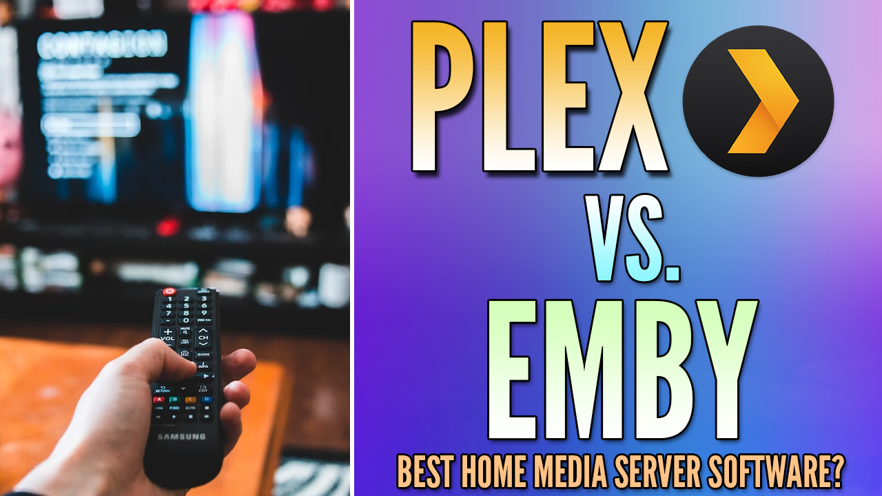 Read more about the article Plex vs Emby: What Media Server is Best For You?