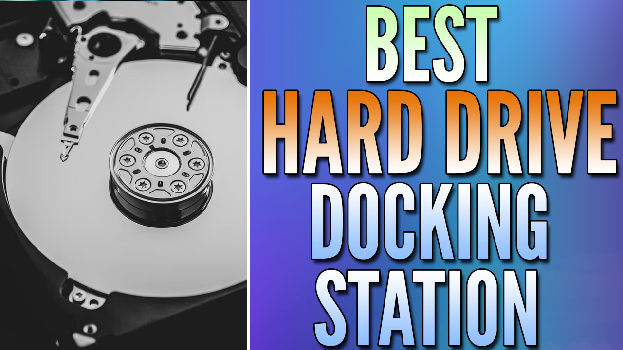 You are currently viewing Best Hard Drive Docking Station
