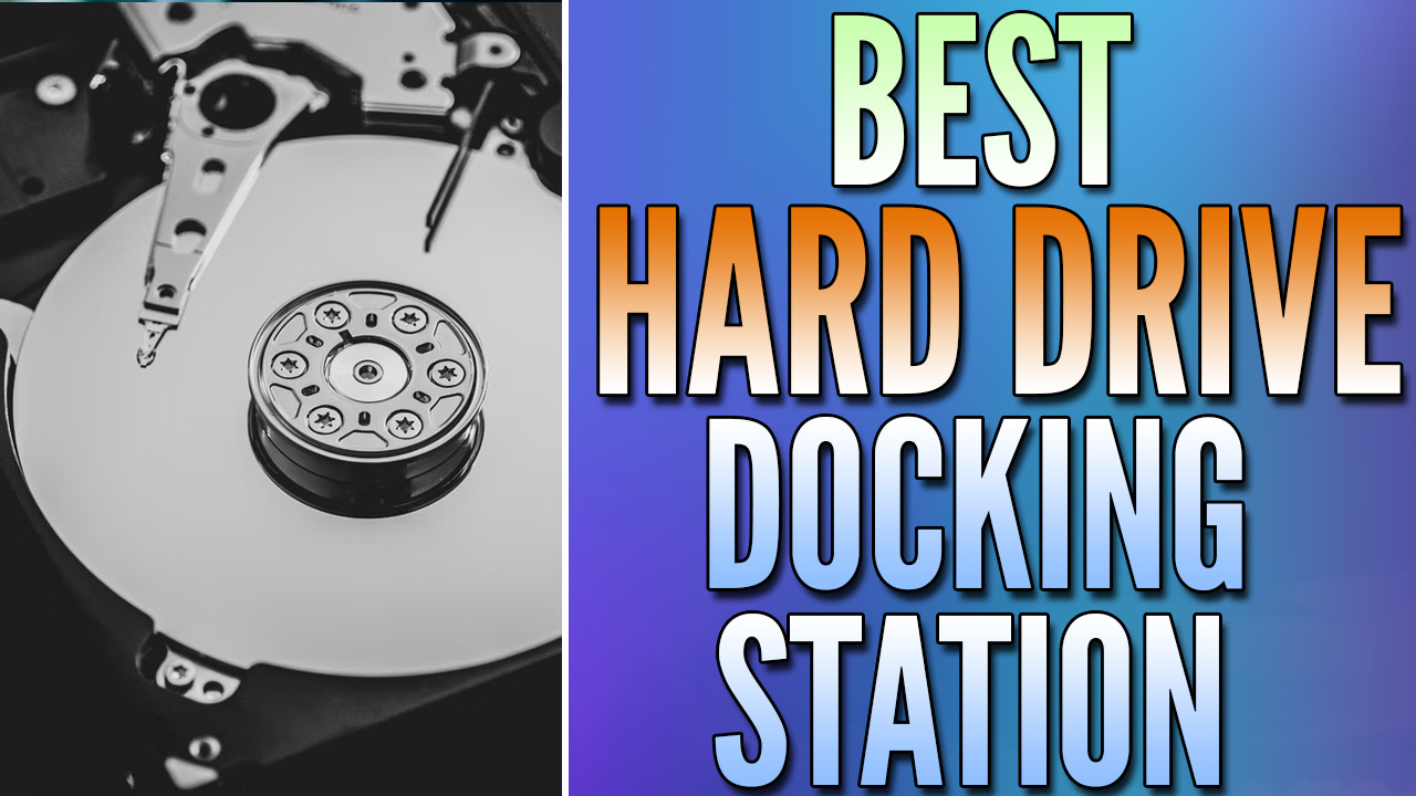 Read more about the article Best Hard Drive Docking Station