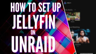 How to Install Jellyfin on Unraid