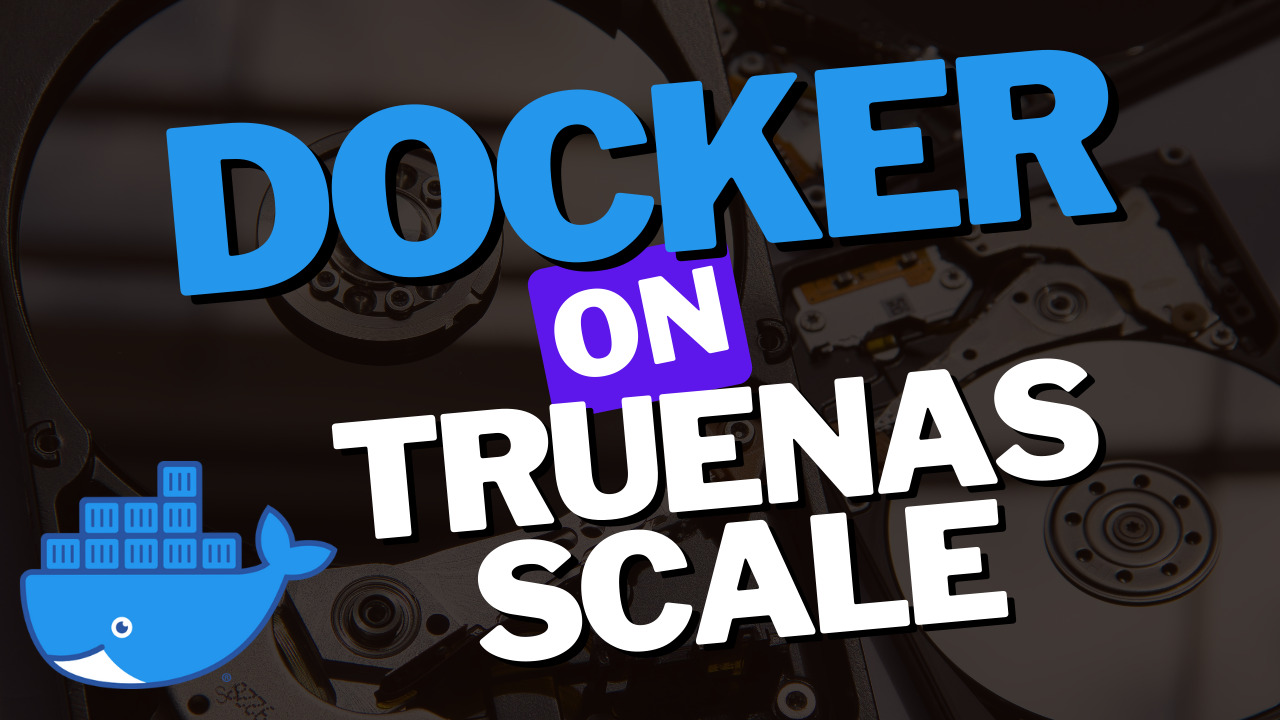 Read more about the article How to Use Docker on TrueNAS Scale
