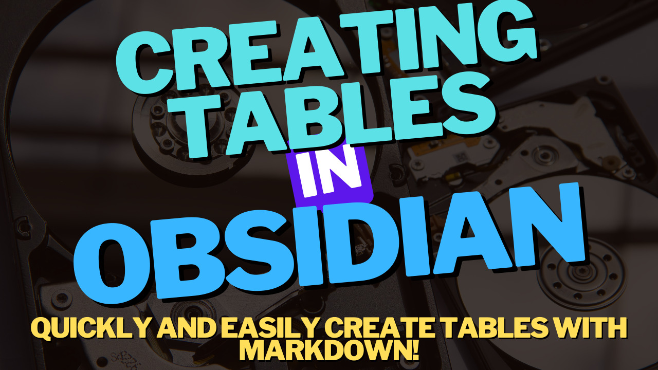 You are currently viewing How to Create Tables in Obsidian