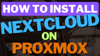 How to Install Nextcloud on Proxmox