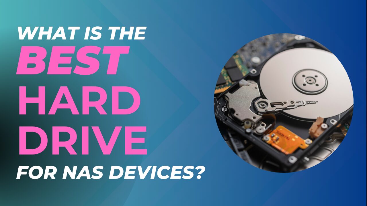 Read more about the article Best Hard Drives for NAS Devices