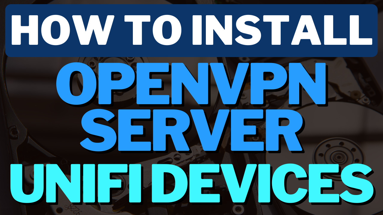 Read more about the article How to Set Up OpenVPN on UniFi Devices