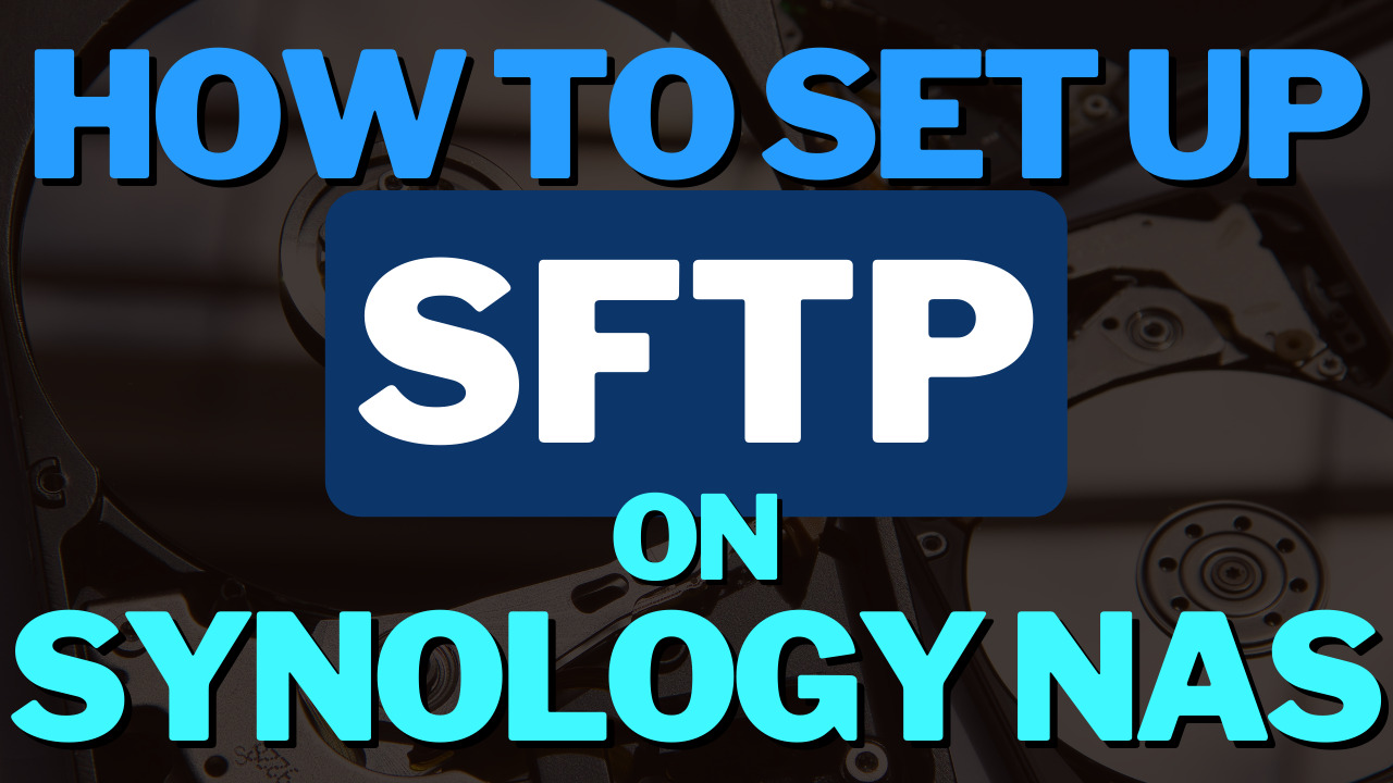 You are currently viewing How to Set Up an FTP/SFTP Server on a Synology NAS
