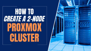 How to Create a 2-Node Cluster in Proxmox