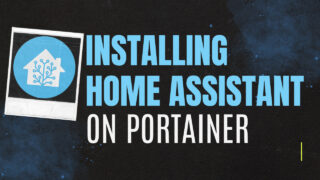 How to Install Home Assistant on Portainer