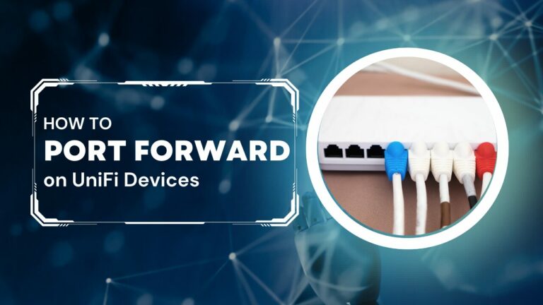 Read more about the article How to Port Forward on UniFi Routers