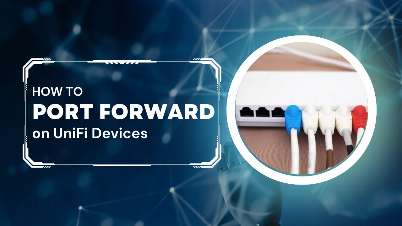 How to Port Forward on UniFi Devices WunderTech