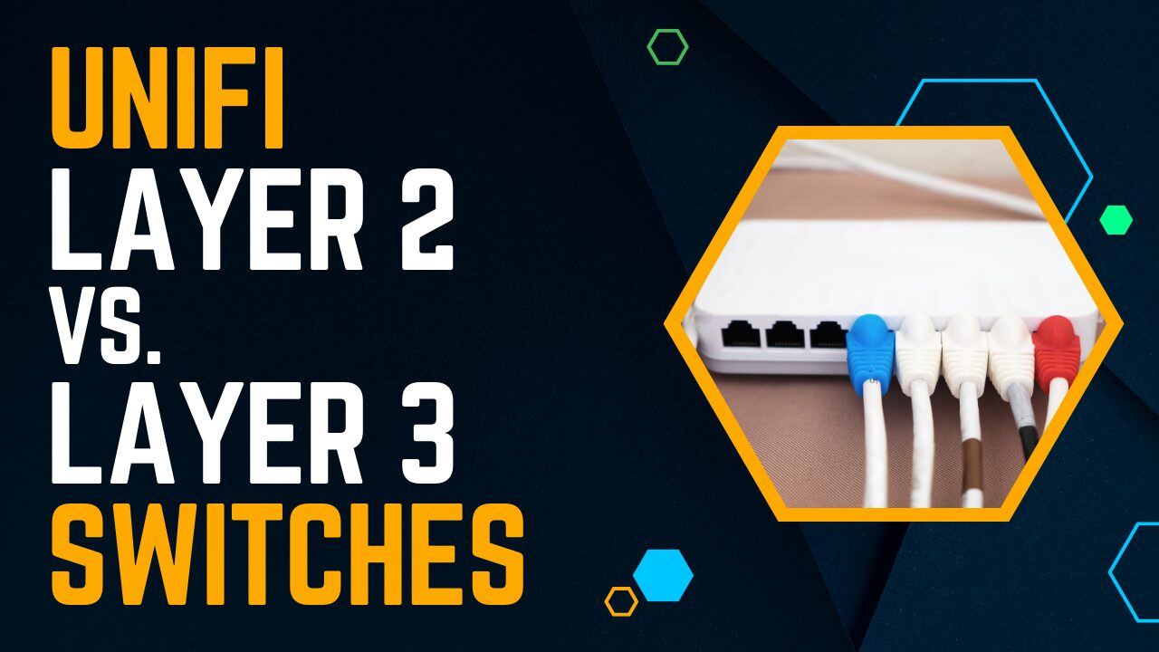 Read more about the article UniFi Layer 2 vs. Layer 3 Switches