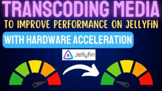 Jellyfin Transcoding: Why You Should Use It
