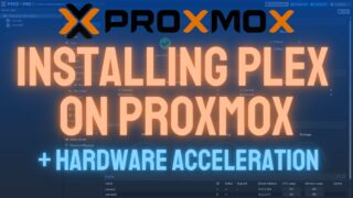 How to Install Plex on Proxmox (+ Hardware Acceleration)