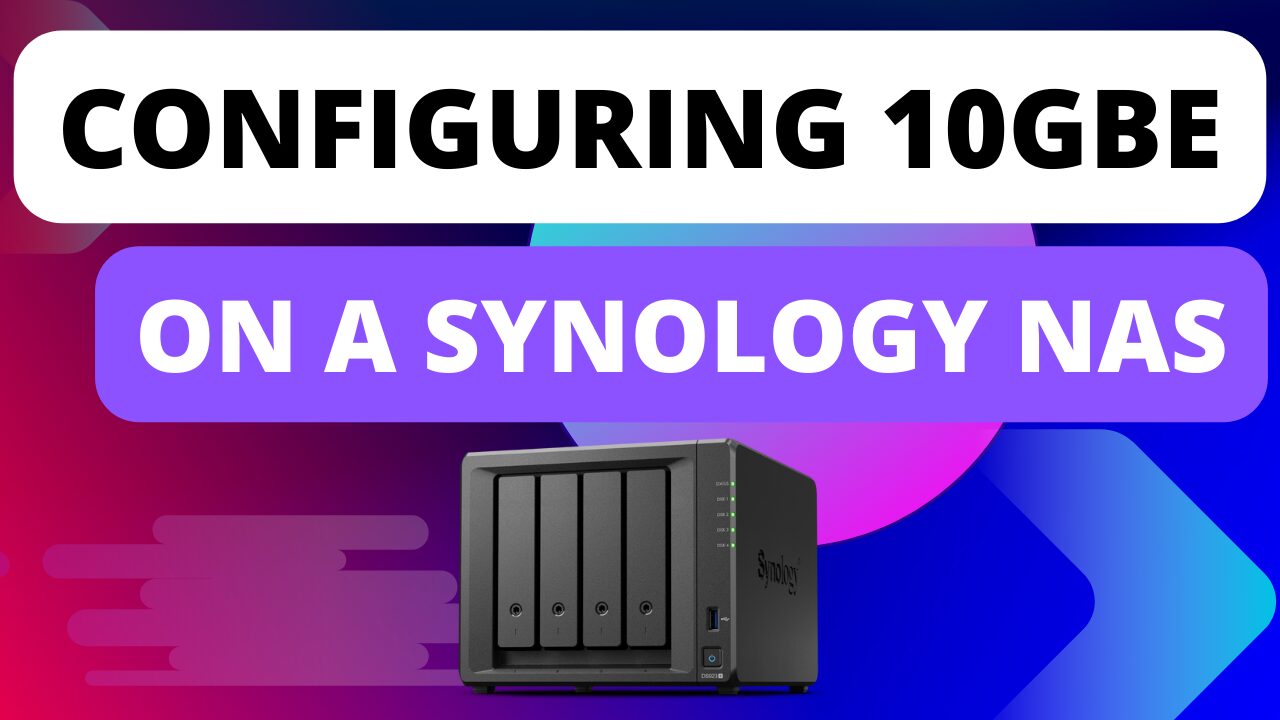 Configuring 10GbE on a Synology NAS